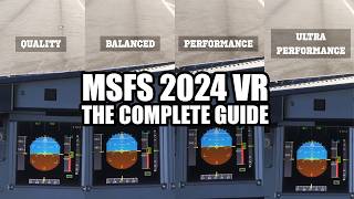 The Ultimate MSFS 2024 VR Setup and Optimization Guide