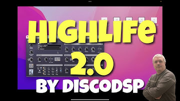 discoDSP HighLife 2.0 for MAC / Windows VST 3 / AU - Tutorial: Getting Started
