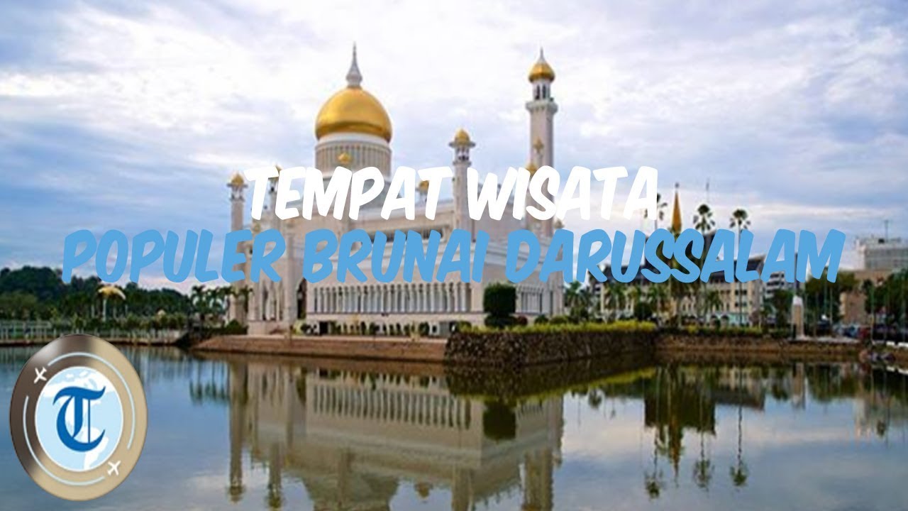 5 Tempat Wisata Populer di Brunei Darussalam, Kunjungi