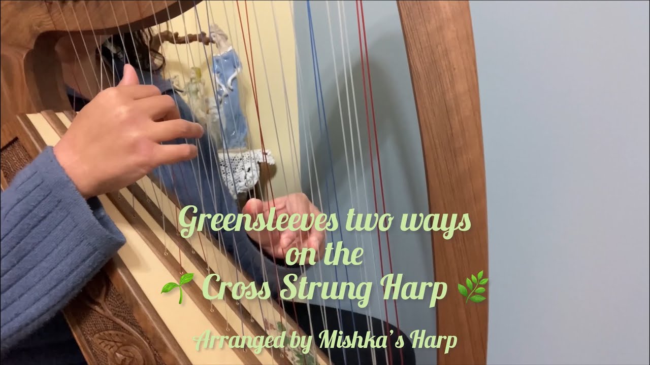 Greensleeves two ways on the cross strung harp with and without