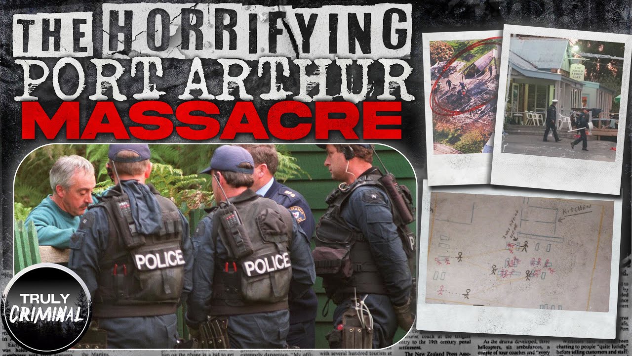 The Horrifying Port Arthur Massacre