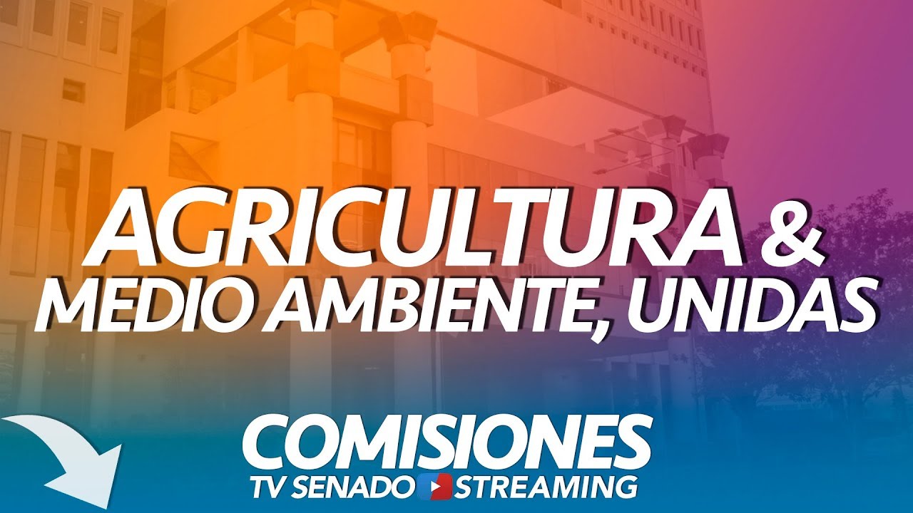 Comisión de Agricultura y Medio Ambiente - 21 de Enero 2019