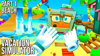 Vacation Simulator | Part 1 | Beach | 60FPS  No Commentary