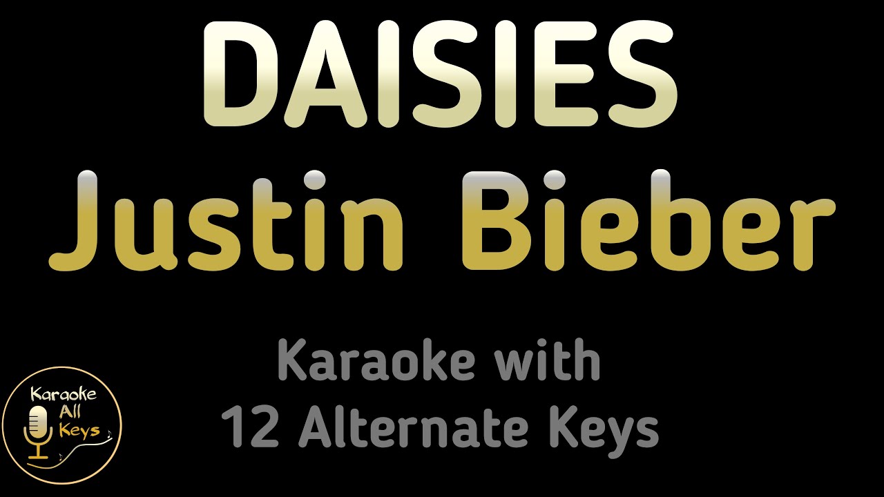 Justin Bieber - DAISIES Karaoke Instrumental Lower Higher Female & Original Key