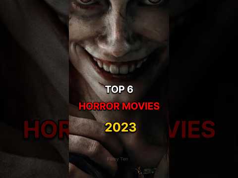 Top 6 Horror Movies 2023 🥵😱 [ New Horror Movies 2023 ] #shorts #scary #movies #2023