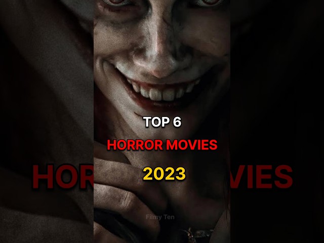 Top 6 Horror Movies 2023 🥵😱 [ New Horror Movies 2023 ] #shorts #scary #movies #2023 class=