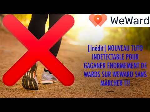 [Inédit] NOUVEAU TUTO INDETECTABLE POUR GAGANER ENORMEMENT DE WARDS SUR WEWARD SANS MARCHER !!!