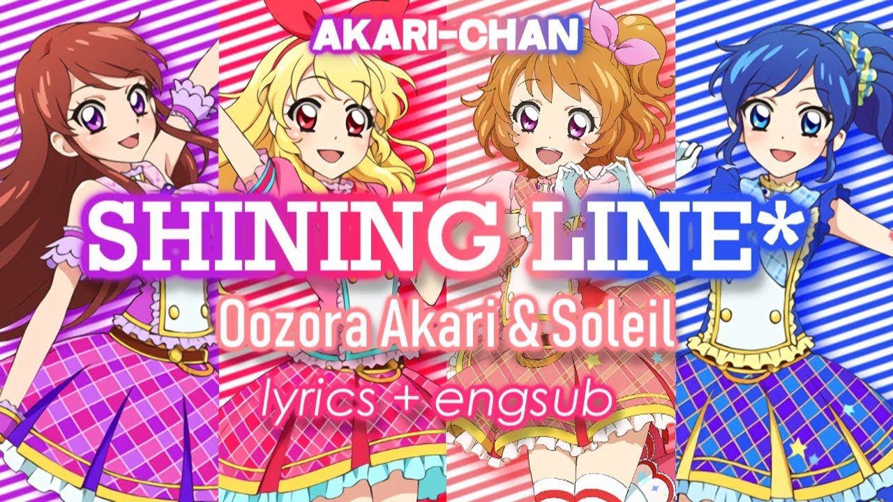 LYRICS & ENGSUB] SHINING LINE* (Akari and Soleil ver.) - Aikatsu