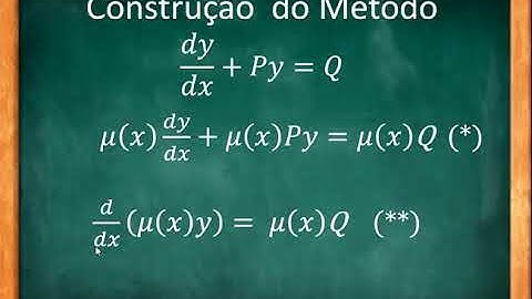 EDO LINEAR - o  MÉTODO DO FATOR INTEGRANTE