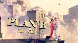 Franka - Plan B (Official Music Video)