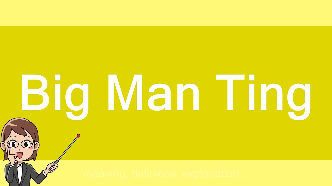 Big Man Ting YouTube big-man-ting-youtube