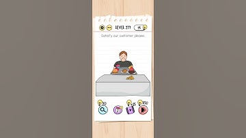 BRAIN TEST LEVEL 277 SATISFY OUR CUSTOMER PLEASE