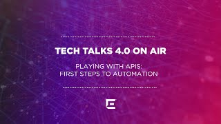 Playing with APIs: First Steps to Automation
