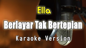 Ella - Berlayar Tak Bertepian Karaoke By Bening Musik