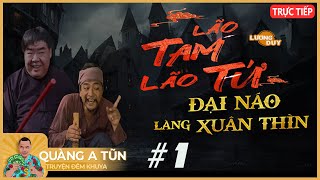 Truyện ma pháp sư : Lão Tam Lão Tứ đại náo làng Xuân Thìn #1 | Quàng A Tũn