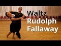 How to Dance Waltz - Rudolph Fallaway | Routine and Figures