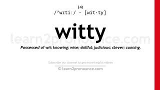 How to pronounce witty | english pronunciation
