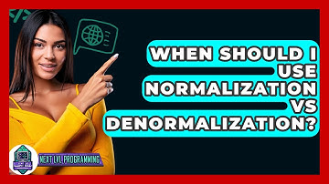 When Should I Use Normalization Vs Denormalization? - Next LVL Programming