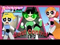 Ep2 lost control powerpuff girls future