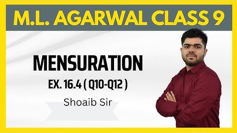 Class 9 | M.L Aggarwal | Mensuration | Ex 16.4 | Part 04