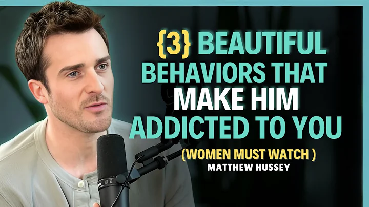 3 Beautiful Behaviours That Make Him Addicted To You || Matthew Hussey || Relationship Advice
