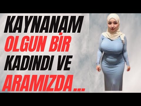 Kaynanam Gibi Olgun Kadınla Beni... |İtiraf ve Gerçek Hayat Hikayeleri