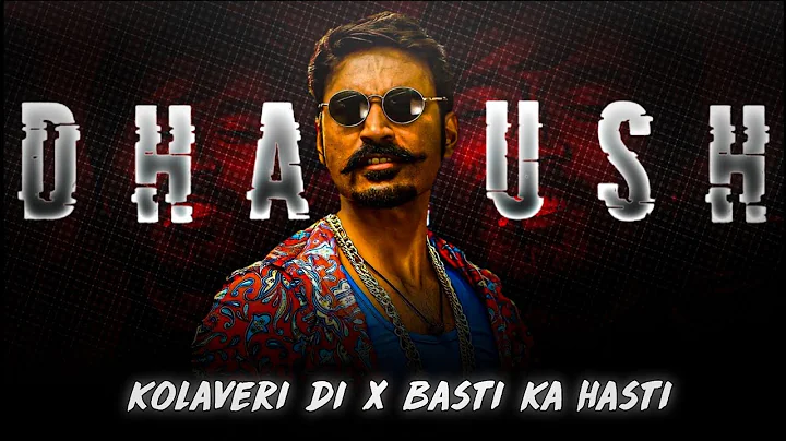 DHANUSH - Kolaveri Di X Basti Ka Hasti | Attitude Status | MC Stan Song Status | Basti Ka Hasti