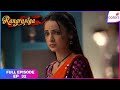 Rangrasiya Full Episode Ep 32 Mohini Provokes Rudra Colors TV