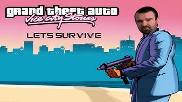 Lets Survive- DSP Plays Grand Theft Auto: Vice City Stories
