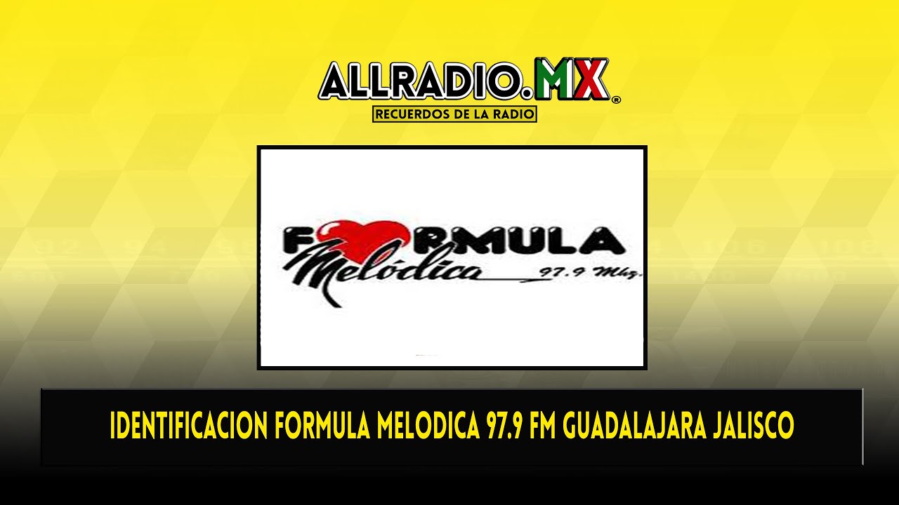 Identificacion: Formula Melodica 97.9 FM Guadalajara Jalisco 2020 - YouTube