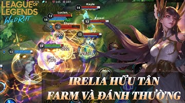 [LMHT:Tốc Chiến] Irelia đi rừng vì không có kỹ năng nên chỉ Farm và đánh thường thế mà xanh vãi