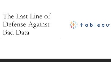 Tableau Server: The Last Line of Defense Against Bad Data