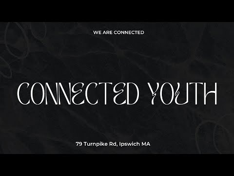 CONNECTED YOUTH -- 3/1/24