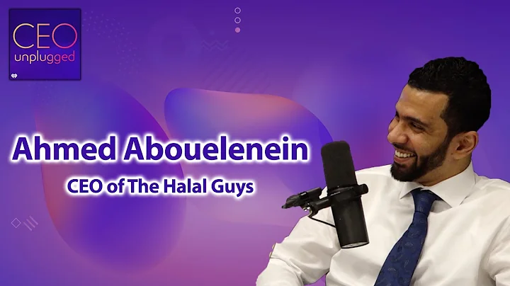 Ahmed Abouelenein CEO of The Halal Guys| CEO Unplu...