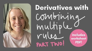 Combining Multiple Derivative Rules: PART TWO