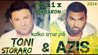 TONI STORARO AZIS 2014   Kolko sme pili ТОНИ СТОРАРО АЗИС   Колко сме пили REMIX DJKBARON   uGet Resimi