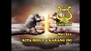 KITA HIDUP S'KARANG INI - 211 || LAGU SION  LAMA || LAGU  ADVENT || LAGU PUJIAN || LAGU ROHANI