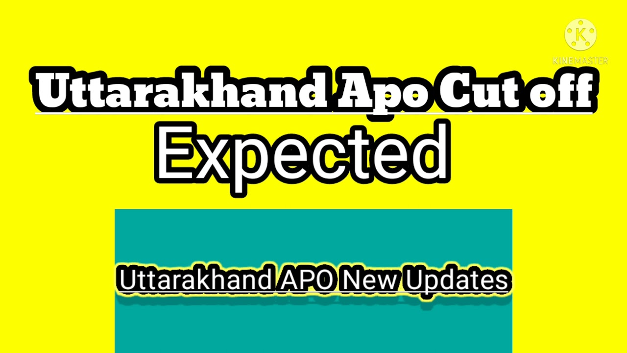 Uttarakhand Apo Expected Cut off 