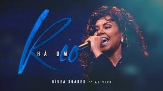 HÁ UM RIO | NÍVEA SOARES (Clipe Oficial) chords