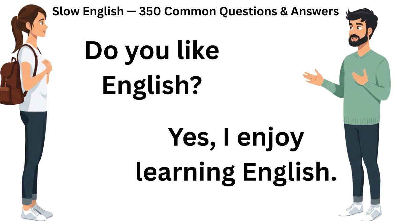 Slow English — 350 Common Questions & Answers | English Speaking Practice for Beginners