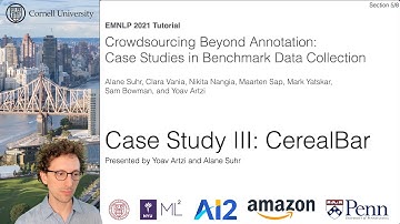 EMNLP 2021 Crowdsourcing Tutorial / Case Study III: CerealBar [5/8]
