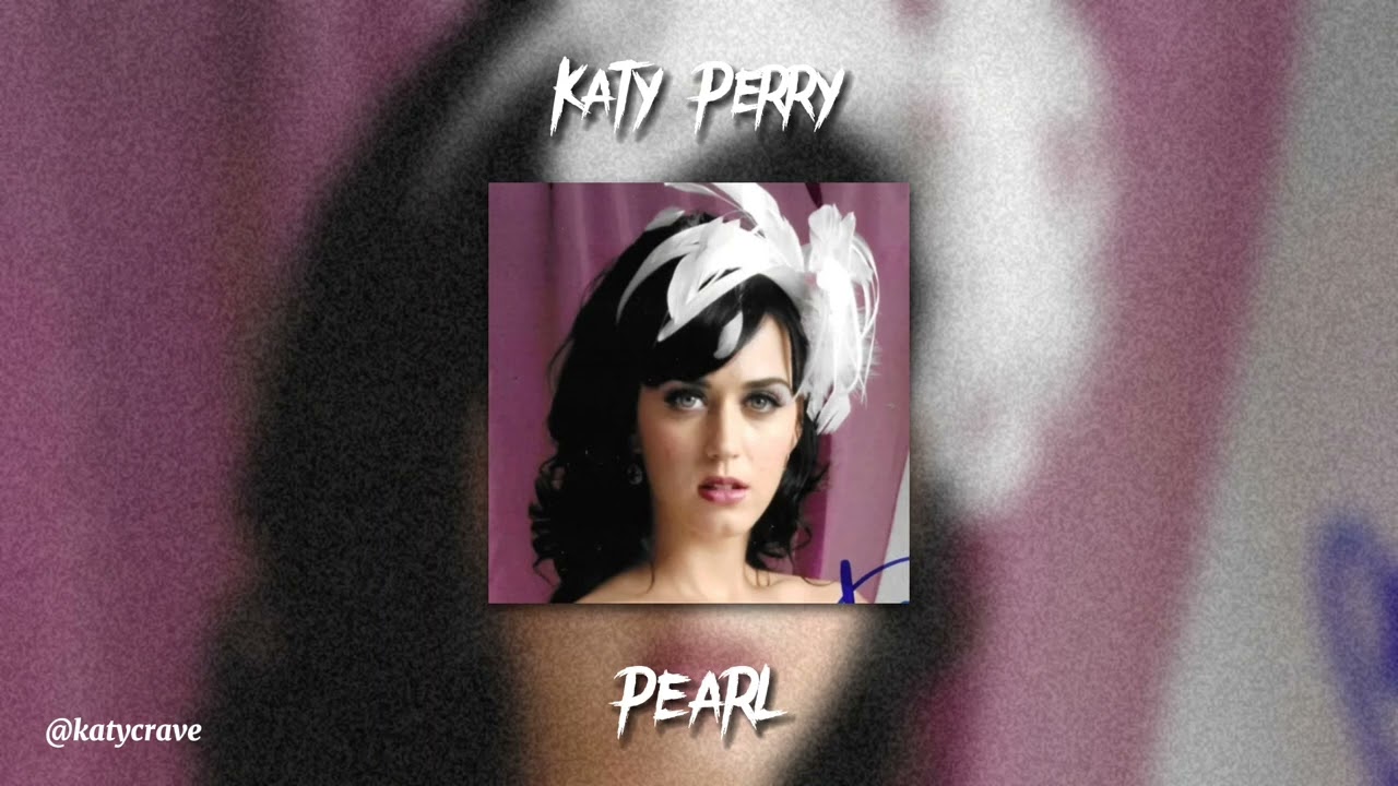 Katy Perry - Pearl (sped up)