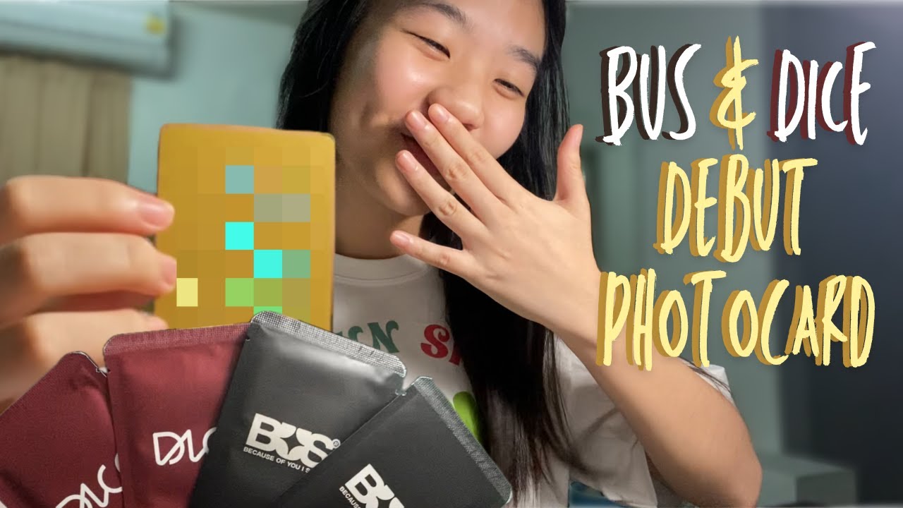 มาลุ้นการ์ดทองกัน! BUS & DICE Debut Photocard | yinnpsr