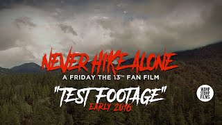 Never Hike Alone: A Friday the 13th Fan Film | Early 2016 Test Footage | (2016) HD