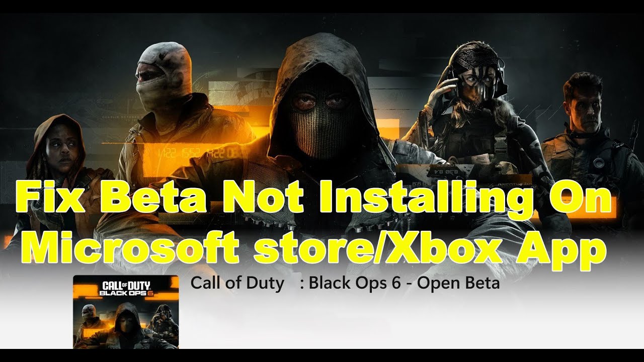 Fix Black Ops 6 Open Beta Not Installing On Xbox App/Microsoft Store ...