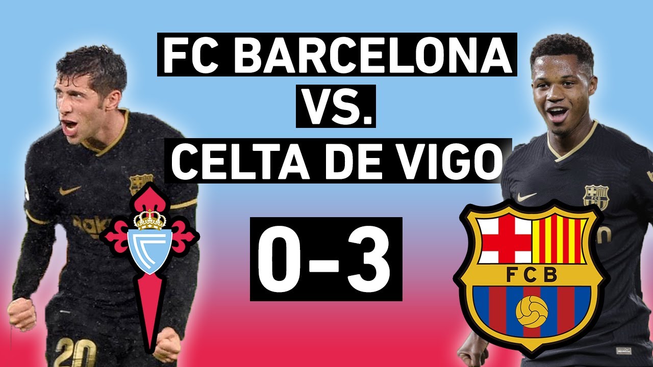Barcelona Vs Celta De Vigo 3 0 Ansu Fati Scores Again And Lenglet Sees Red La Liga Match Review Onefootball