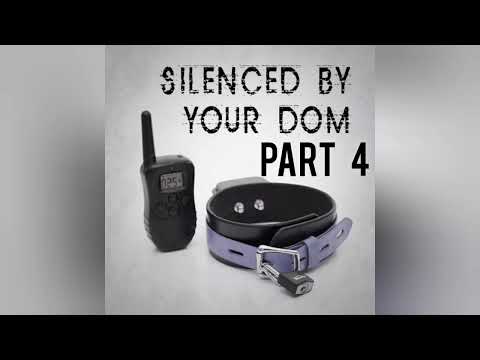 Silenced by Your Dom [Gender Neutral NSFW ASMR Roleplay] Part 4