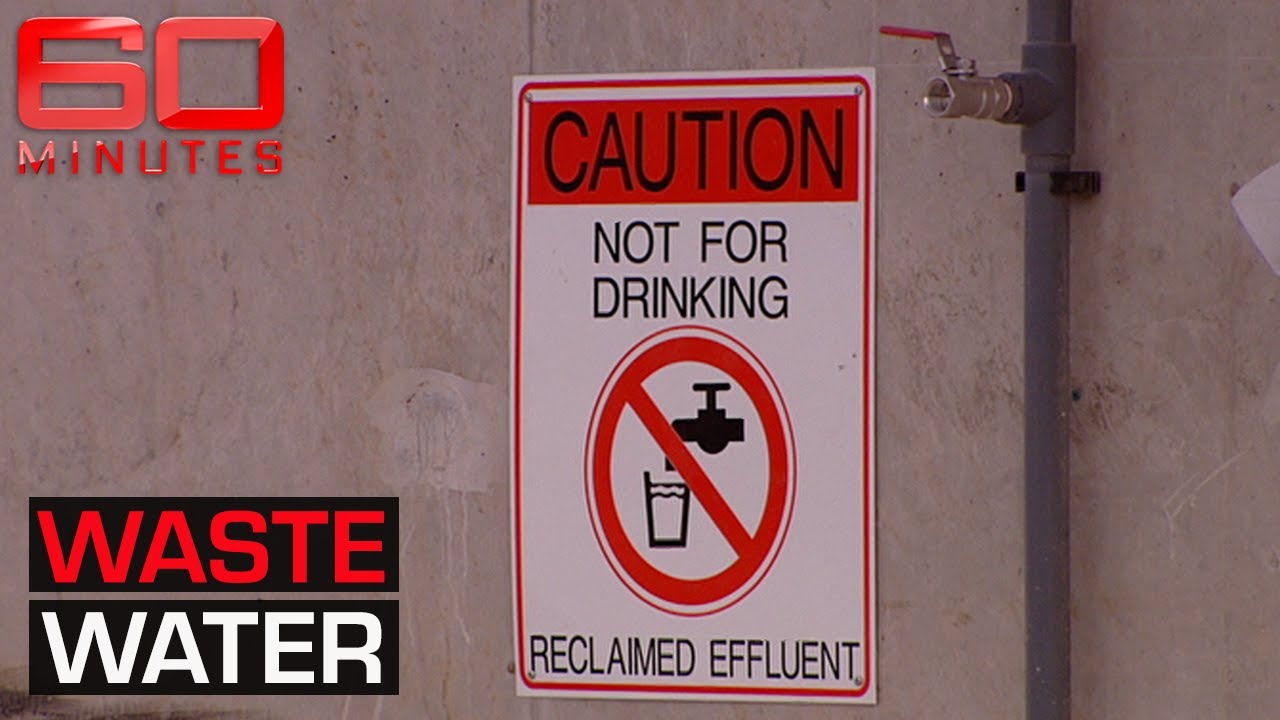 Would you drink recycled sewage? | 60 Minutes Australia