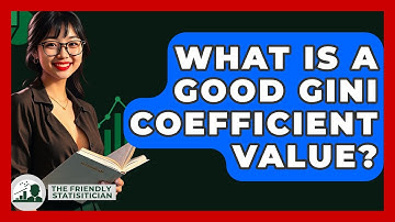 What Is A Good Gini Coefficient Value? - The Friendly Statistician