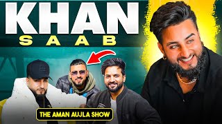 KHAN SAAB on ਜੱਪਜੀ ਸਾਹਿਬ ਗੁਰਬਾਣੀ,Allah,SPIRITUALITY,Garry Sandhu Podcast| The Aman Aujla Show Ep:46